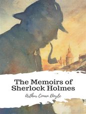 The Memoirs of Sherlock Holmes