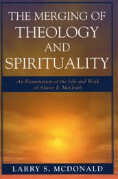 The Merging of Theology and Spirituality