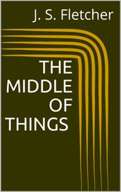 The Middle of Things