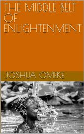 The Middlebelt of Enlightenment