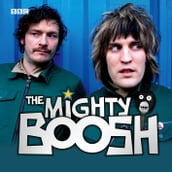 The Mighty Boosh: The Complete Radio Series 1