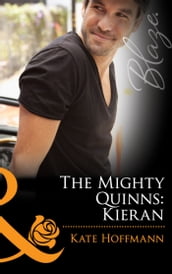 The Mighty Quinns: Kieran (The Mighty Quinns, Book 16) (Mills & Boon Blaze)