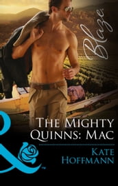 The Mighty Quinns: Mac (Mills & Boon Blaze) (The Mighty Quinns, Book 29)
