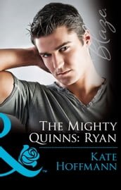 The Mighty Quinns: Ryan (Mills & Boon Blaze) (The Mighty Quinns, Book 26)