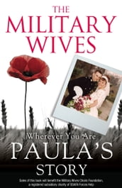 The Military Wives: Wherever You Are  Paula s Story