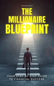 The Millionaire Blueprint