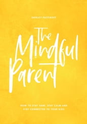 The Mindful Parent