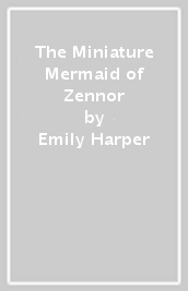 The Miniature Mermaid of Zennor