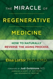 The Miracle of Regenerative Medicine