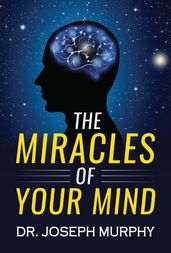 The Miracles of Your Mind