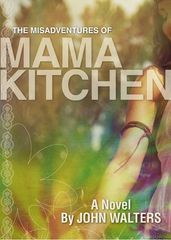The Misadventures of Mama Kitchen: A Novel