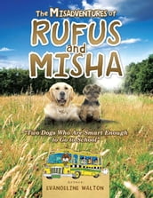 The Misadventures of Rufus and Misha