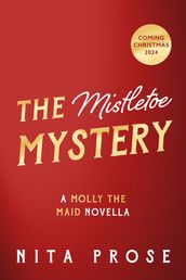 The Mistletoe Mystery (A Molly the Maid mystery, Book 3)