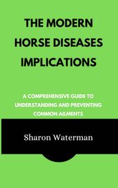 The Modern Horse Diseases Implications