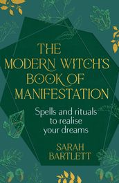 The Modern Witch s Book of Manifestation