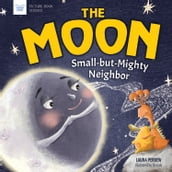 The Moon: Small-but-Mighty Neighbor
