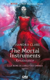 The Mortal Instruments, renaissance - tome 3 : La reine de l air et des ombres, partie 1