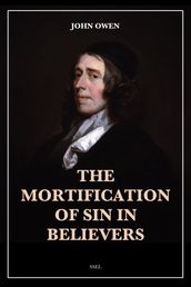 The Mortification of Sin in Believers