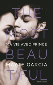 The Most Beautiful : Ma vie avec Prince