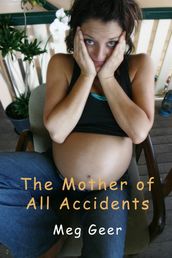 The Mother of All Accidents