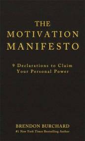 The Motivation Manifesto