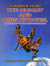 The Mummy and Miss Nitocris, A Phantasy of the Fourth Dimension