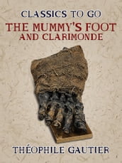 The Mummy s Foot and Clarimonde