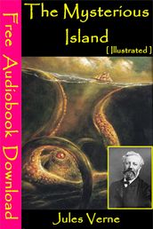 The Mysterious Island [ Illustrated ]