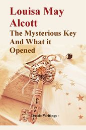 The Mysterious Key And What It Opened