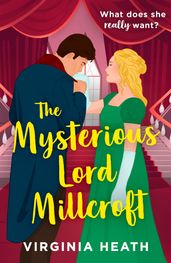 The Mysterious Lord Millcroft (The King s Elite, Book 1) (Mills & Boon Historical)