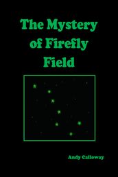 The Mystery of Firefly Field