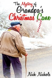 The Mystery of Grandpa s Christmas Cane