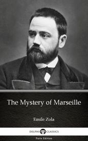 The Mystery of Marseille by Emile Zola (Illustrated)