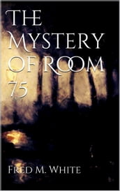 The Mystery of Room 75
