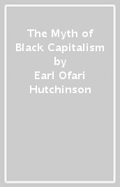 The Myth of Black Capitalism