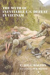 The Myth of Inevitable US Defeat in Vietnam