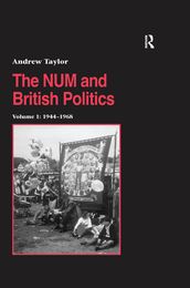 The NUM and British Politics