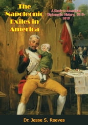 The Napoleonic Exiles in America
