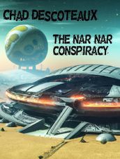 The Nar-Nar Conspiracy