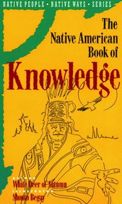 The Native American Book of Knowledge