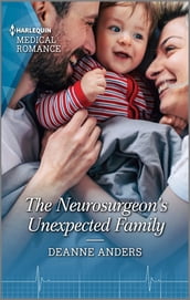 The Neurosurgeon s Unexpected Family