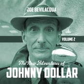 The New Adventures of Johnny Dollar, Vol. 2