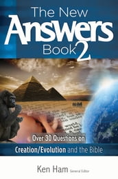 The New Answers Book Volume 2