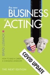 The New Business of Acting: The Next Edition - COVID Update