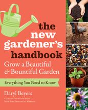 The New Gardener s Handbook