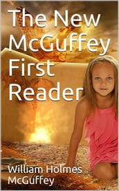 The New McGuffey First Reader
