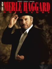 The New Merle Haggard Anthology Songbook