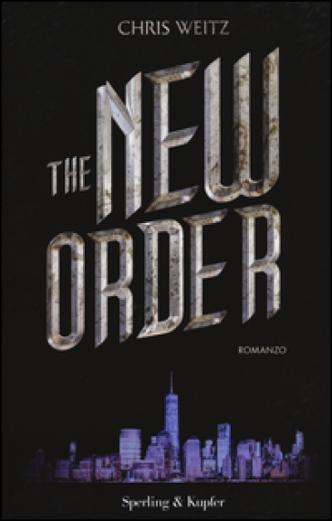 The New Order - Chris Weitz