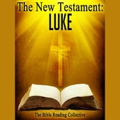 The New Testament: Luke