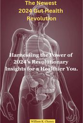 The Newest 2024 Gut Health Revolution